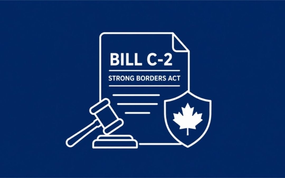 Bill C-2 Strong Borders Act Explained | Canada Immigration